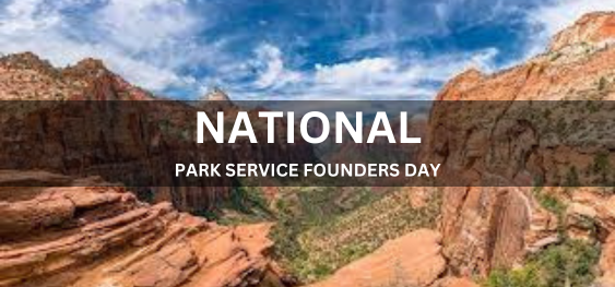NATIONAL PARK SERVICE FOUNDERS DAY [राष्ट्रीय उद्यान सेवा स्थापना दिवस]